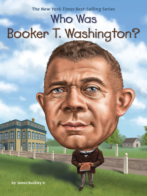Title details for Who Was Booker T. Washington? by James Buckley, Jr. - Available